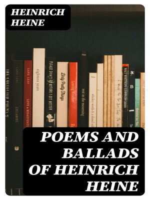 cover image of Poems and Ballads of Heinrich Heine